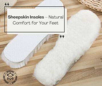 Peaux de mouton - Semelles en peau de mouton – Confort naturel pour vos pieds