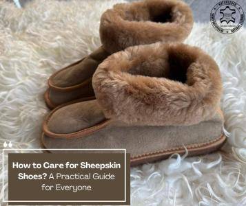 Peaux de mouton - Comment entretenir des chaussures en peau de mouton ? Un guide pratique pour tous