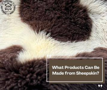 Peaux de mouton - Quels produits peut-on fabriquer avec de la peau de mouton ?